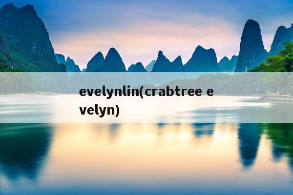 evelynlin(crabtree evelyn)